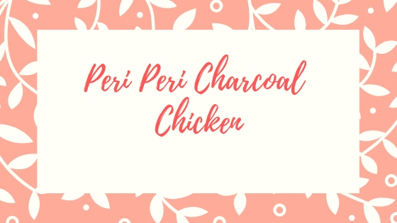 Peri Peri Charcoal Chicken