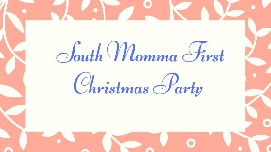 South Momma Bloggers First Christmas Party