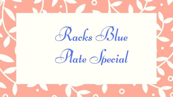 Racks Blue Plate Special