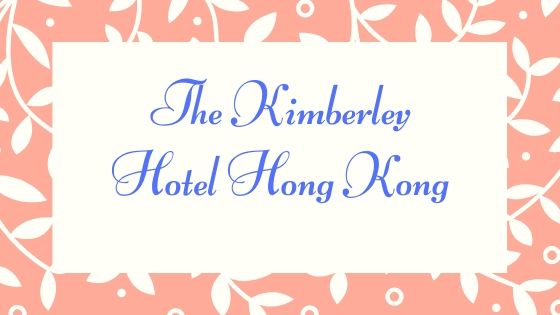 The Kimberley Hotel Hong Kong